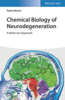 Chemical Biology of Neurodegeneration: A Molecular Approach 3527344241 Book Cover