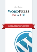 WordPress from "A" to "W" 8890727039 Book Cover