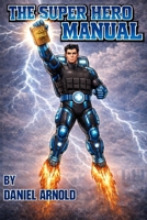 The Super Hero Manual B0GQBWRMQJ Book Cover