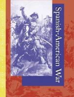 Spanish-American War Edition 1. 0787665614 Book Cover