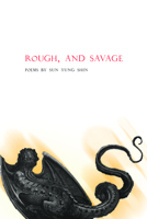Rough, and Savage 1566893143 Book Cover