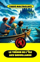 Le Trésor de l’Île aux Brouillards (Il Nuovo Giallo per Ragazzi-Gli Amici di Albarossa) (French Edition) B0DXL4GMWC Book Cover