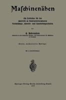 Maschinenahen: Ein Leitfaden Fur Den Unterricht an Nadelarbeitsseminaren Fortbildungs-, Gewerbe- Und Haushaltungsschulen 3662421240 Book Cover
