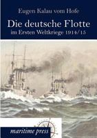 Die Deutsche Flotte Im Ersten Weltkriege 1914/15 3954271745 Book Cover