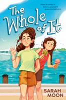 The Whole of It 0593899644 Book Cover
