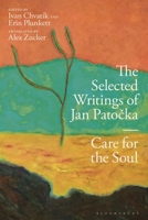 Jan Patocka Selected Edition: Care for the Soul 1350139106 Book Cover