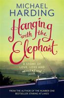 Hanging with the Elephant 1444783130 Book Cover