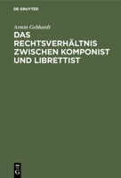 Das Rechtsverhältnis zwischen Komponist und Librettist 311003073X Book Cover