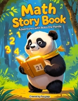 Math Story Book - Adventures with Bobo the Panda: A Fun & Engaging Way to Learn Math for Kids | Addition, Subtraction, Multiplication, Division, Fractions, Shapes, Time & More! B0FCC9B281 Book Cover