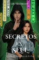 Secretos en Seúl: Novela de Romance K-Pop (Spanish Edition) B0H1LWLSCR Book Cover