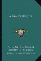 A Man's Reach 1163284270 Book Cover