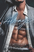 Always Waiting B0GMBJKQZH Book Cover