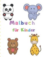 Malbuch f�r Kinder: Mein erstes gro�es Malbuch / Malbuch mit entspannenden Malvorlagen f�r Tierfreunde 1710299754 Book Cover