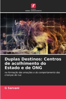 Duplas Destinos: Centros de acolhimento do Estado e de ONG (Portuguese Edition) 6630276515 Book Cover