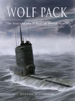 Wolf Pack: the Story of the U-Boat in World War II 1846031419 Book Cover