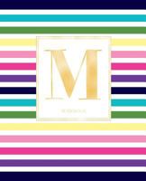 Notebook: Colorful Rainbow Stripes Rose Gold Monogram Initial Letter M Notebook Journal for Women, Girls and School Wide Rule (7.5 in x 9.25 in) 1790536219 Book Cover