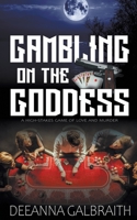 Gambling on the Goddess 1509229949 Book Cover