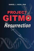 Project Gitmo: Resurrection 1482051168 Book Cover