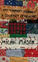 My Therapy Journal: A Journey of Healing 1958179639 Book Cover