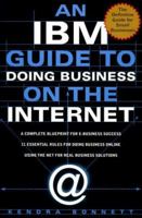 An IBM Guide to Doing Business on the Internet: A Complete Blueprint for E-Business Success 0070318468 Book Cover