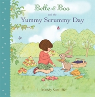 Belle & Boo and the Yummy Scrummy Day 1408320886 Book Cover
