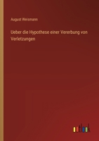 Ueber die Hypothese einer Vererbung von Verletzungen 3368506226 Book Cover