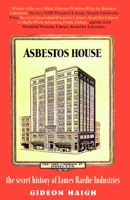 Asbestos House: The Secret History of James Hardie Industries 1920769625 Book Cover