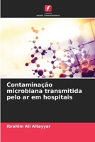Contaminação microbiana transmitida pelo ar em hospitais (Portuguese Edition) 6209838928 Book Cover