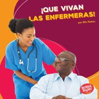 Que Vivan Las Enfermeras! (Hooray for Nurses!) Que Vivan Las Enfermeras! 1512441392 Book Cover