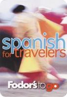 Fodor's Spanish for Travellers: More Than 3, 800 Essential Words and Useful Phrases (Fodor's Living Language) 0679007504 Book Cover