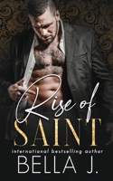 The Rise of Saint: A Dark Romance Novel B085DRSXWQ Book Cover
