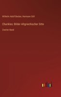 Charikles: Bilder Altgriechischer Sitte: Zweiter Band 336863836X Book Cover