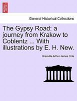 The Gypsy Road a Journey From Krakow to Coblentz 1018957979 Book Cover