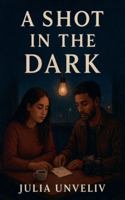 A Shot in the Dark B0G52BJGGC Book Cover
