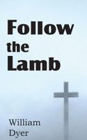 Follow the Lamb 1612038026 Book Cover