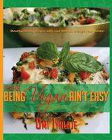 It's a lie; Being Vegan Ain't Easy 0578403846 Book Cover