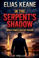 In the Serpent's Shadow (The Rourke Correlation) B0H2ZZ445T Book Cover