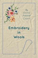 Embroidery in Wools 1447400526 Book Cover