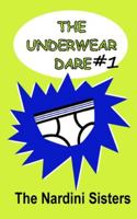 The Underwear Dare: Nerd vs. Bully! 0615435106 Book Cover