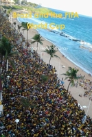 Brazil and the Fifa World Cup. (Colour Photo Version). 1329604989 Book Cover