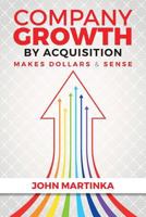 Company Growth By Acquisition Makes Dollars & Sense 1975710622 Book Cover