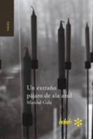 Un extraño pájaro de ala azul 9491515756 Book Cover