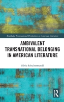 Ambivalent Transnational Belonging in American Literature 1032006471 Book Cover