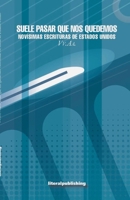Suele Pasar Que Nos Quedemos : Nov?simas Escrituras de Estados Unidos 1942307381 Book Cover