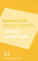 Statement on the Scope and Standards of Oncology Nursing Practice 1890504491 Book Cover