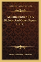 An Introduction to a Biology and Other Papers 1022044753 Book Cover