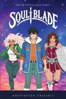 Soul-Blade: The Skyspace Saga Part 1 B0HCMQD6MC Book Cover