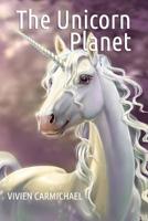 The Unicorn Planet: An Archie Dixon novel 1797709623 Book Cover