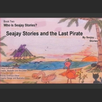 Seajay Stories and The Last Pirate B09WCQG4GB Book Cover