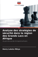 Analyse des stratégies de sécurité dans la région des Grands Lacs en Afrique (French Edition) 6209879373 Book Cover
